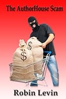 The AuthorHouse Scam 1508957169 Book Cover