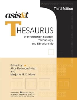 Paperback ASIS & T Thesaurus of Information Science, Technology, And Librarianship (ASIST Monograph Series) Book
