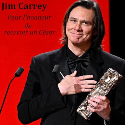 Le Quart d'heure Pel&iacute; : Jim Carrey, pour l'honneur de recevoir un C&eacute;sar