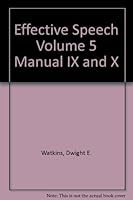 Effective Speech Volume 5 Manual IX and X B000O6YB9G Book Cover