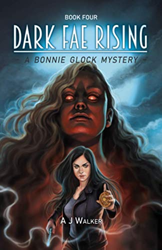 Dark Fae Rising (Bonnie Glock Mystery)