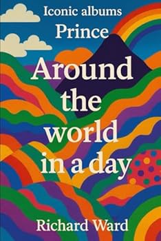 Iconic Albums - Prince - Around The World In a Day