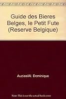 Guide des bieres belges, le petit fute (reserve belgique): RESERVE BELGIQUE 2746901056 Book Cover