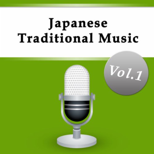 Japanese Traditional Music, Vol. 1 Nippon Broadcasting