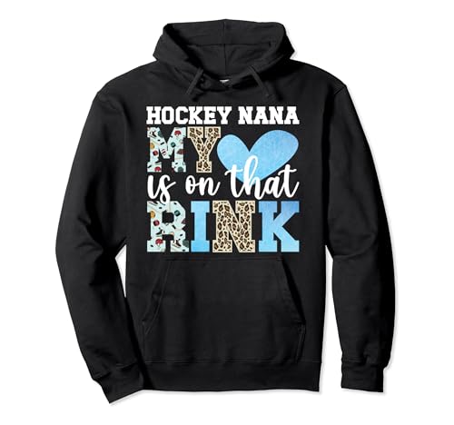 Hockey Nana My Heart Grandma Nana Of A Hockey Player Nana Pullover Hoodie