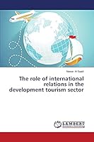 The role of international relations in the development tourism sector 3659649120 Book Cover