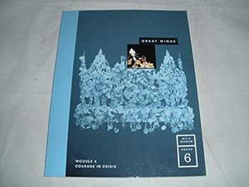 Paperback Great Minds Module 4 Courage In Crisis Wit & Wisdom Grade 6 Book