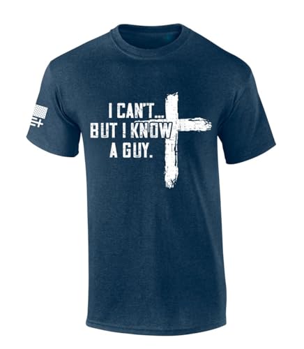 Mens Christian Tshirt I Can't But I Know A Guy Cross Short Sleeve T-Shirt