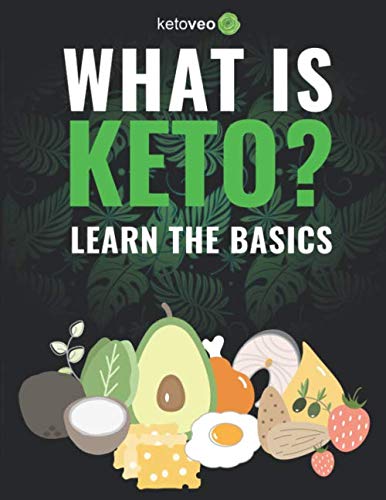 What Is Keto?: Complete Guide For Beginners About Keto Diet