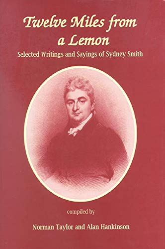Twelve Miles From a Lemon: Selected Writings and Sayings of