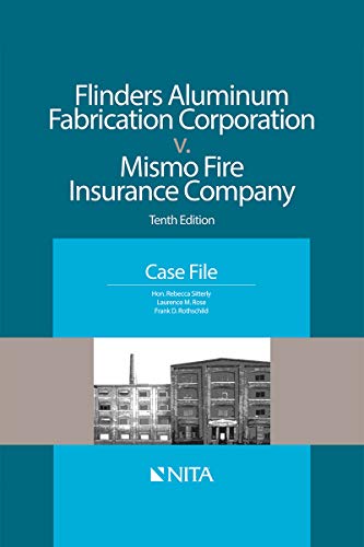 Flinders Aluminum Fabrication Corporation v. Mismo Fire Insurance Company: Case File (NITA) (English livre En ligne