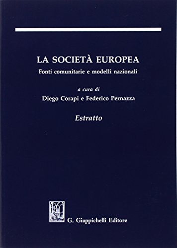 La società europea. Fonti comunitarie e modelli nazionali. Estratto