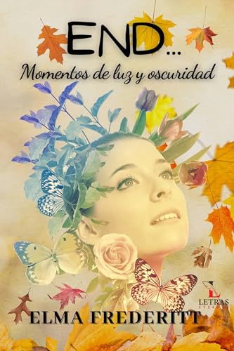 END...: Momentos de luz y oscuridad (Spanish Edition)