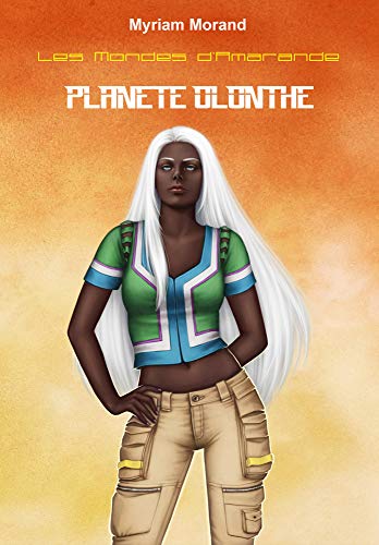 Télécharger Planète Olonthe (Les Mondes d'Amarande t. 4) Livre eBook France
