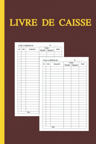Livre De Caisse A5: Simple et Facile _ Pour Les Auto Entrepreneurs, Professions Libérales, Micro Entreprise, Association..