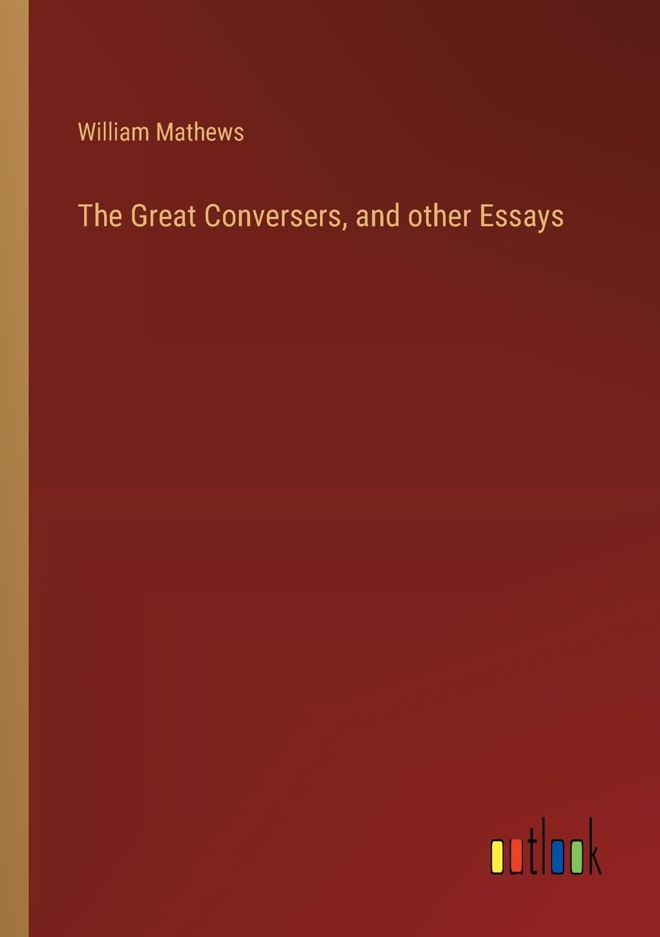 The Great Conversers, and other Essays