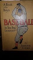 Baseball in the big leagues,: By Johnnie Evers, and Hugh S. Fullerton B000871MU2 Book Cover