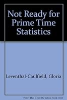 NOT READY FOR PRIME TIME STATISTICS 0787273309 Book Cover