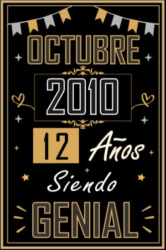 CUADERNO, OCTUBRE 2010 12 AÑOS SIENDO GENIAL: Regalo de 12 cumpleaños para mujeres y hombres, ideas de 12 cumpleaños... un cumpleaños... divertido, ... regalo de 12 cumpleaños para él/ella.