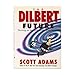 The Dilbert Future: Thriving on Stupidity in the 21st Century