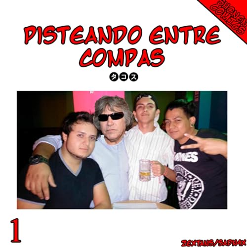 Pisteando Entre Compas #1 Le tiramos mierda a todos/ Enzo Fortuny te amamos/ De que esta hecho el Tonayan?/ Jose Feliciano Eres La Verga