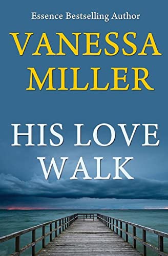 His Love Walk (Praise Him Anyhow Series)