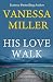 His Love Walk (Praise Him Anyhow Series) (Volume 7)
