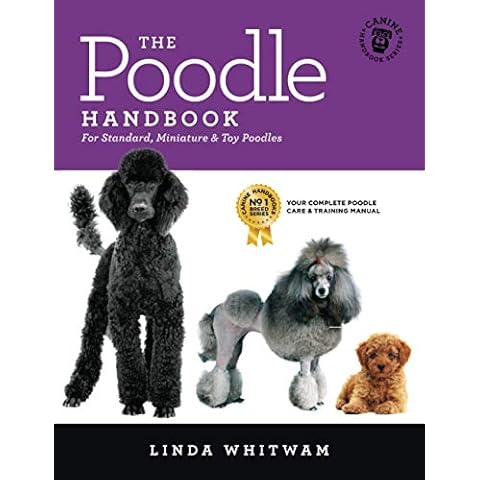 The Poodle Handbook: The Essential Guide to Standard, Miniature & Toy Poodles (Canine Handbooks) Cover