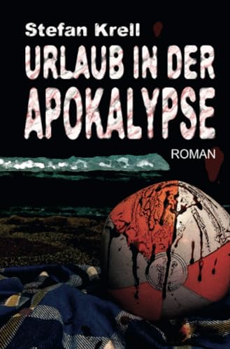 Preisvergleich Produktbild Urlaub in der Apokalypse