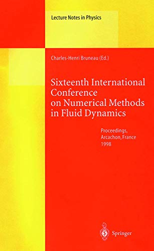 Sixteenth International Conference on Numerical Methods in Fluid Dynamics: Proceedings of the Conference Held in...