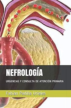 Paperback NEFROLOGÍA: URGENCIAS Y CONSULTA DE ATENCIÓN PRIMARIA (Spanish Edition) [Spanish] Book