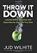 Throw It Down: Leaving Behind Behaviors and Dependencies That Hold You Back