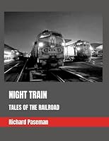 NIGHT TRAIN: TALES OF THE RAILROAD B0BXNMWQMZ Book Cover