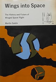 Paperback Wings Into Space: The History and Future of Winged Space Flight Book