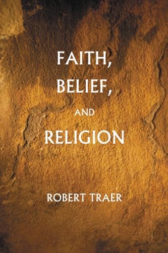 Faith, Belief, and Religion