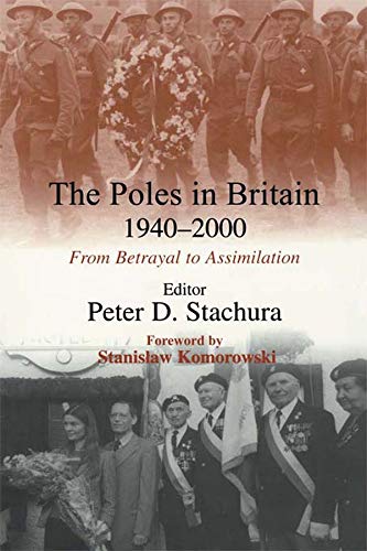 The Poles in Britain, 1940-2000: From Betrayal to Assimilation