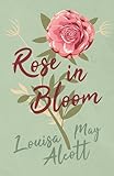 Rose in Bloom (Eight Cousins Series)