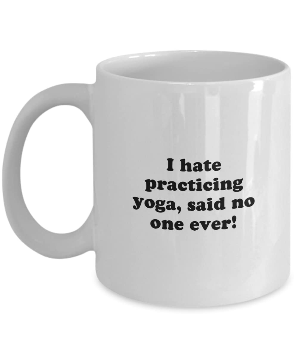 Coffee Mug Yoga, Gifts for People Who Love Yoga, Funny Coffee Cup for Men and Women, Hate Practicing Yoga Mug