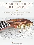 Classical Guitar Sheet Music | 32 Masterworks for Solo Guitar Book with Online Audio | Guitar Songbook Featuring Bach Mozart Handel and Tchaikovsky | Guitar TAB Arrangements for Study and Performance