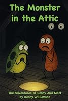 The Monster in the Attic: The Adventures of Lenny and Mott B0F5WZ7RQP Book Cover