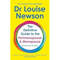 The Definitive Guide to the Perimenopause and Menopause