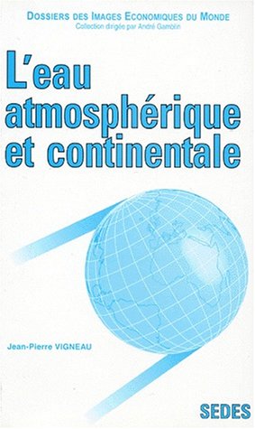 L'eau atmosphérique et continentale