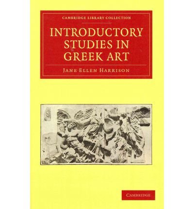 Introductory Studies in Greek Art (Cambridge Library Collection: Classics) (Paperback) - Common