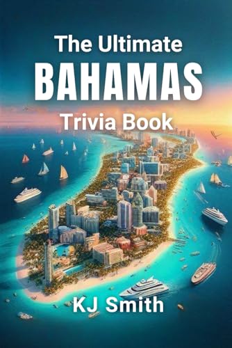  The Ultimate Bahamas Trivia Book