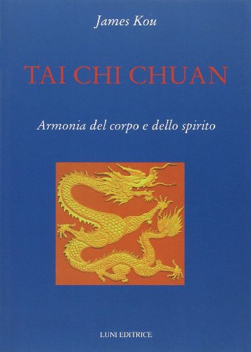 Tai Chi Chuan. Armonia del corpo e dello spirito