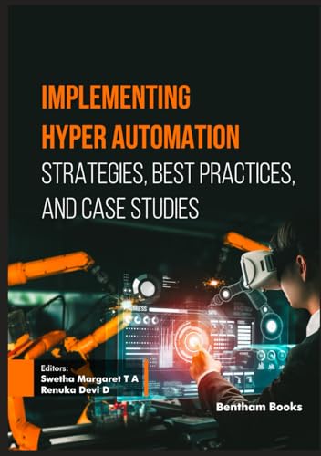 Implementing Hyper Automation: Strategies, Best Practices and Case Studies