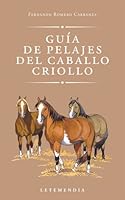 Guia De Pelajes Del Caballo Criollo 9871316178 Book Cover