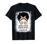 Bleached Funny Dope Chick Fresh Kicks Lipstick Tee