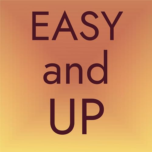 Easy and Up