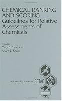 Chemical Ranking and Scoring: Guidelines for Relative Assessments of Chemical: Proceedings of the Pellston Workshop on Chemical Ranking and Scoring, 11-16 ... Florida (Setac Special Publication Series 1880611120 Book Cover